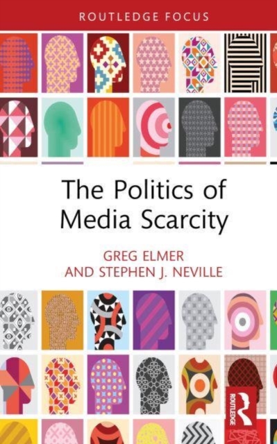 The Politics of Media Scarcity, Hardback Book
