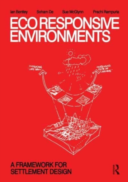 EcoResponsive Environments : A Framework for Settlement Design, Hardback Book