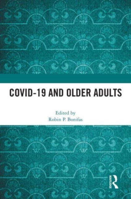 COVID-19 and Older Adults, Hardback Book