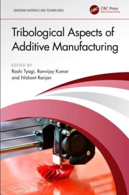 Tribological Aspects of Additive Manufacturing, Hardback Book