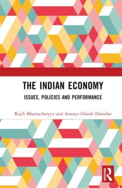 The Indian Economy : Issues, Policies and Performance, Hardback Book