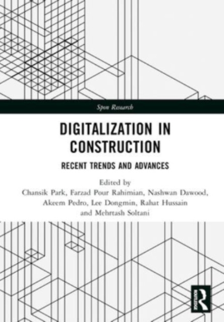 Digitalization in Construction : Recent trends and advances, Hardback Book