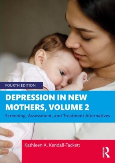 Depression in New Mothers, Volume 2 : Screening, Assessment, and Treatment Alternatives, Paperback / softback Book
