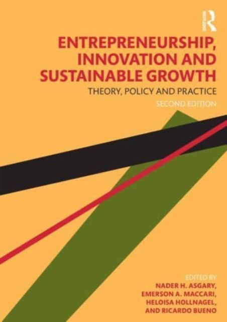 Entrepreneurship, Innovation, and Sustainable Growth : Theory, Policy, and Practice, Paperback / softback Book