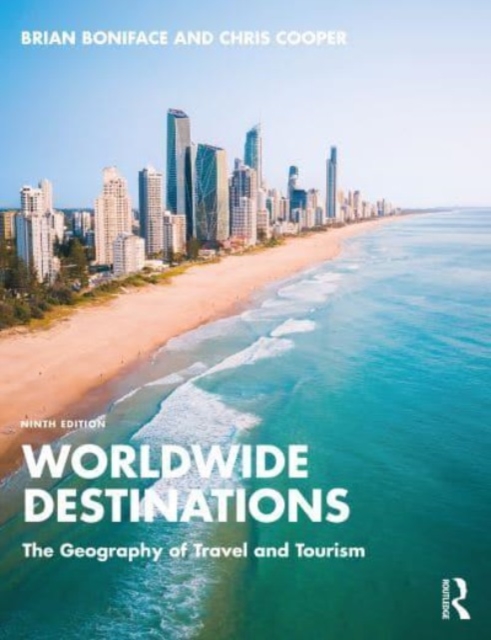 Worldwide Destinations : The Geography of Travel and Tourism, Paperback / softback Book