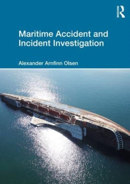Maritime Accident and Incident Investigation, Paperback / softback Book