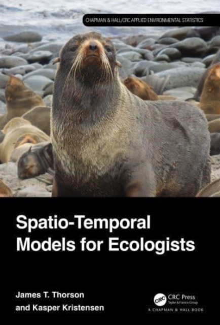Spatio-Temporal Models for Ecologists, Hardback Book