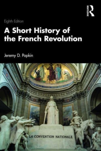 A Short History of the French Revolution, Paperback / softback Book