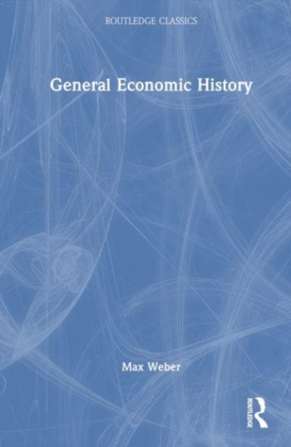 General Economic History, Hardback Book