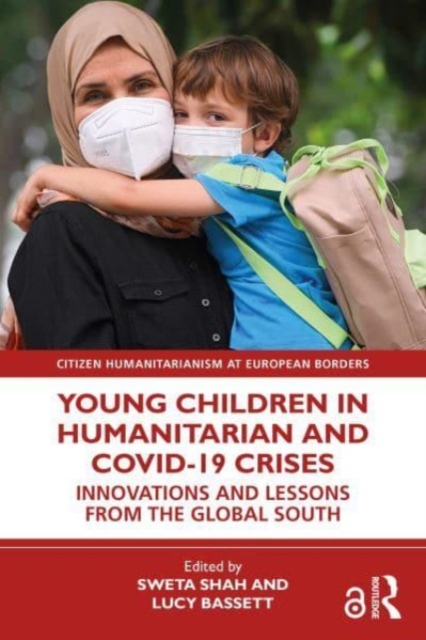 Young Children in Humanitarian and COVID-19 Crises : Innovations and Lessons from the Global South, Hardback Book