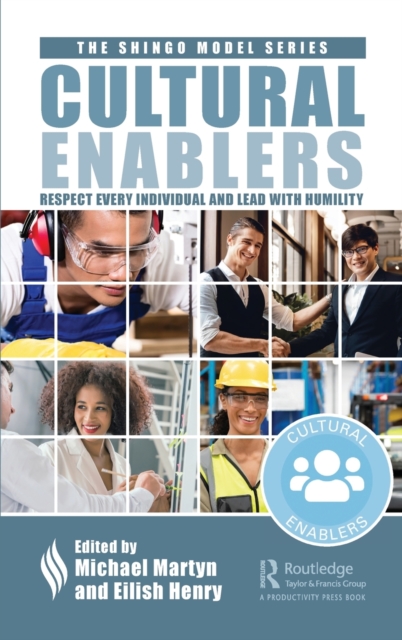 Cultural Enablers : Respect Every Individual and Lead with Humility, Hardback Book