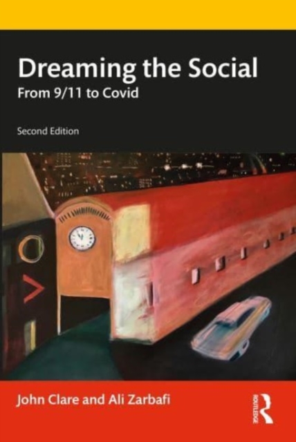 Dreaming the Social : From 9/11 to Covid, Paperback / softback Book