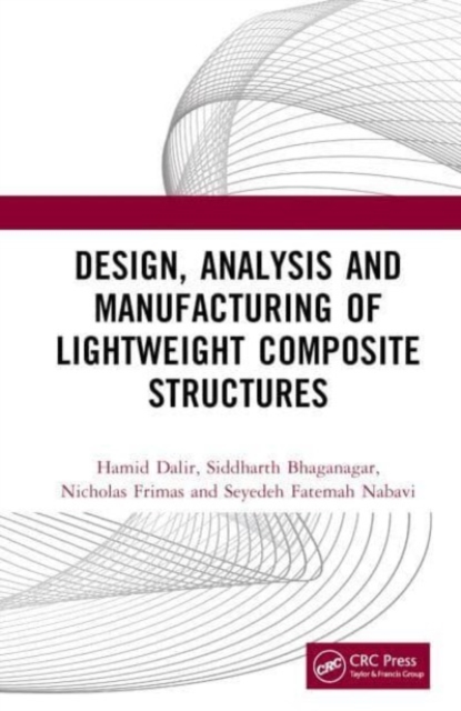 Design, Analysis, and Manufacturing of Lightweight Composite Structures, Hardback Book