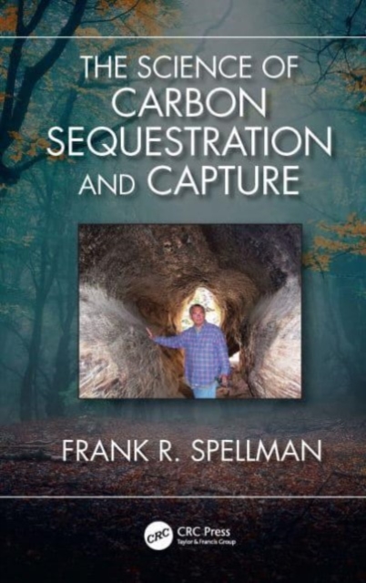 The Science of Carbon Sequestration and Capture, Hardback Book