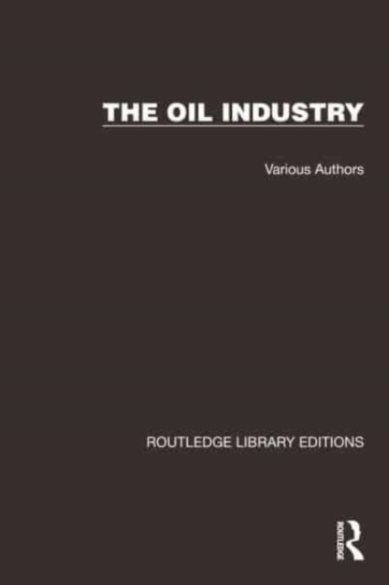 Routledge Library Editions: The Oil Industry, Multiple-component retail product Book