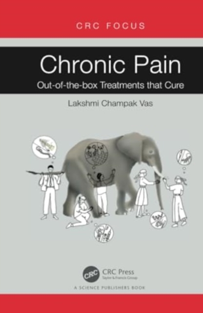 Chronic Pain : Out-of-the-box Treatments that Cure, Hardback Book