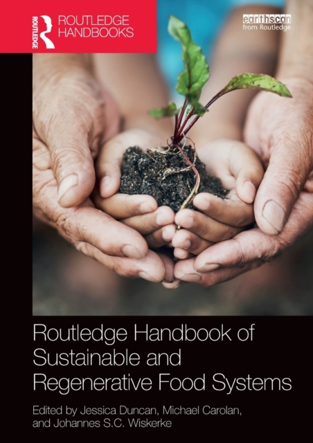 Routledge Handbook of Sustainable and Regenerative Food Systems, Paperback / softback Book