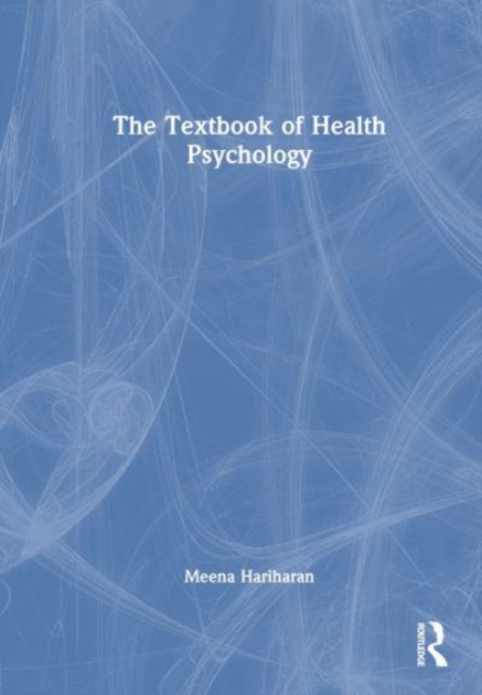 The Textbook of Health Psychology, Hardback Book