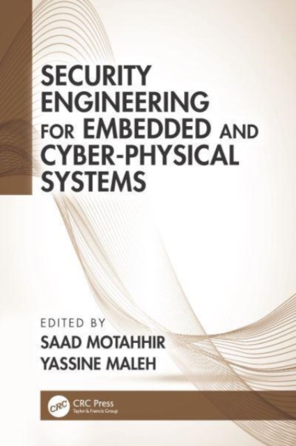 Security Engineering for Embedded and Cyber-Physical Systems, Paperback / softback Book
