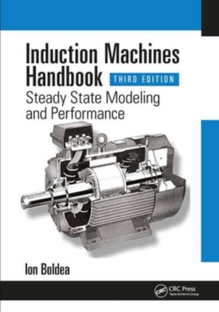 Induction Machines Handbook : Steady State Modeling and Performance, Paperback / softback Book