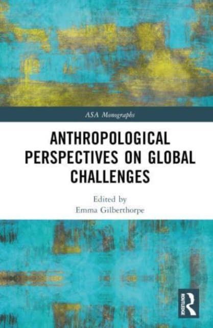 Anthropological Perspectives on Global Challenges, Hardback Book
