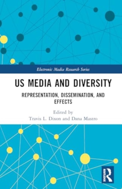 US Media and Diversity : Representation, Dissemination, and Effects, Hardback Book