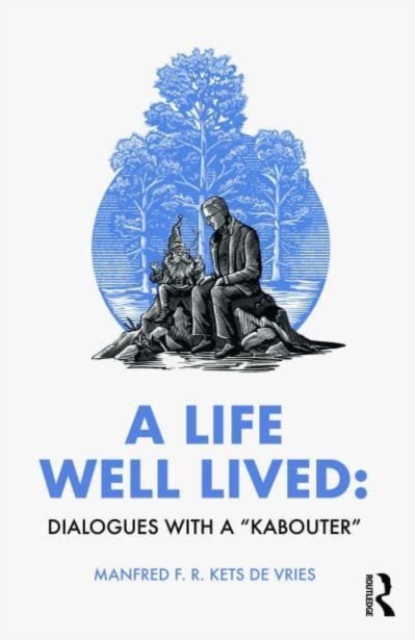 A Life Well Lived : Dialogues with a “Kabouter”, Paperback / softback Book