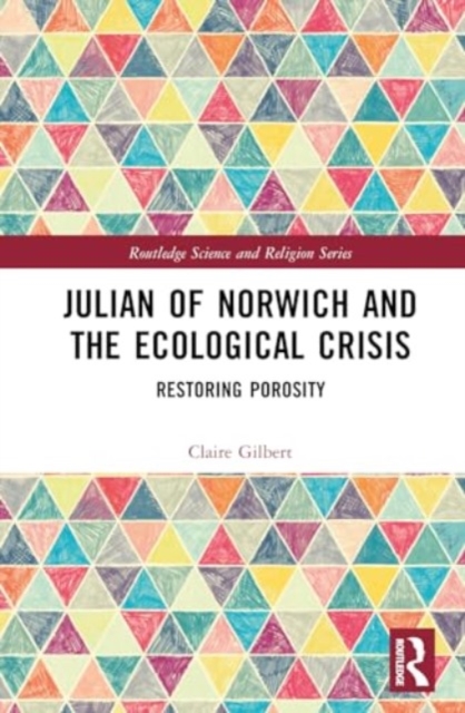 Julian of Norwich and the Ecological Crisis : Restoring Porosity, Hardback Book