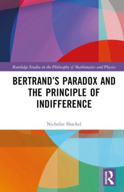 Bertrand’s Paradox and the Principle of Indifference, Hardback Book