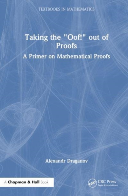 Taking the “Oof!” Out of Proofs, Hardback Book
