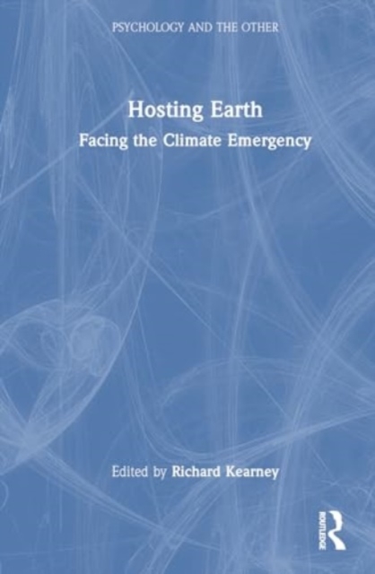 Hosting Earth : Facing the Climate Emergency, Hardback Book