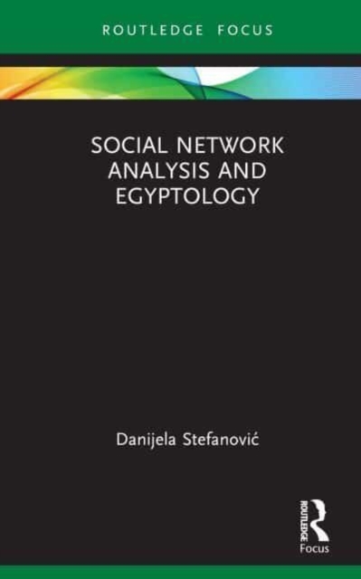 Social Network Analysis and Egyptology, Hardback Book