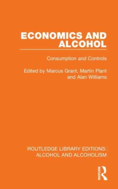 Economics and Alcohol : Consumption and Controls, Hardback Book