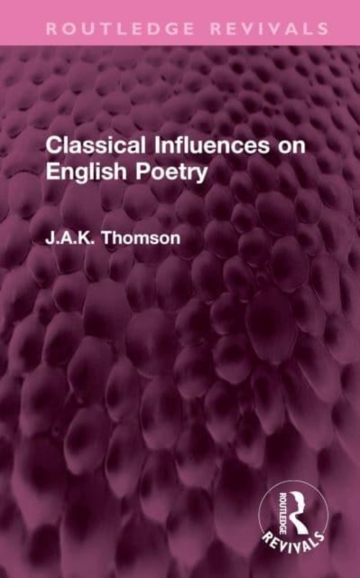 Classical Influences on English Poetry, Hardback Book