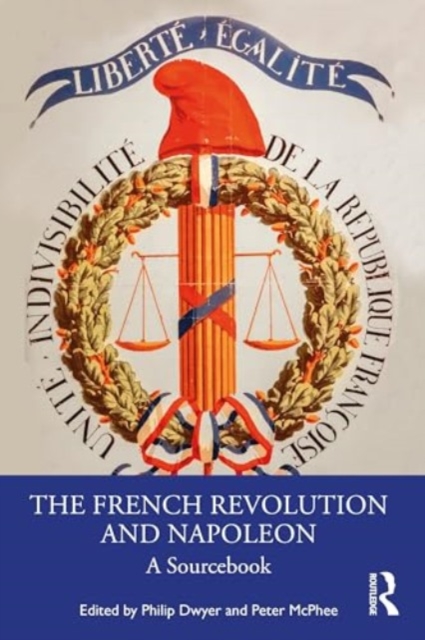 The French Revolution and Napoleon : A Sourcebook, Paperback / softback Book