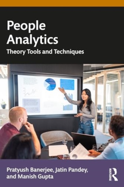 People Analytics : Theory, Tools and Techniques, Paperback / softback Book