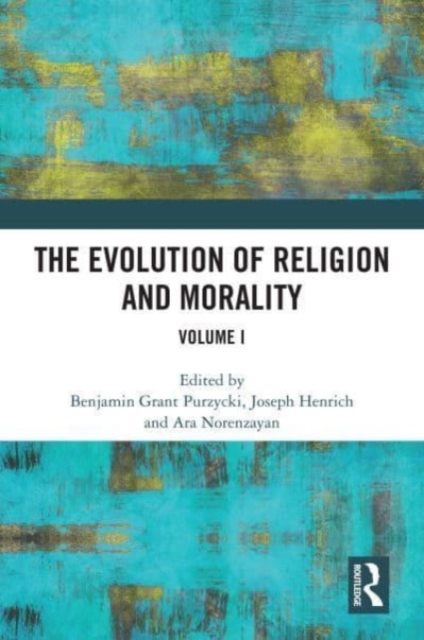 The Evolution of Religion and Morality : Volume I, Hardback Book
