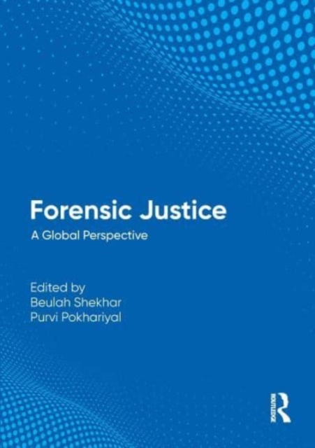 Forensic Justice : A Global Perspective, Hardback Book