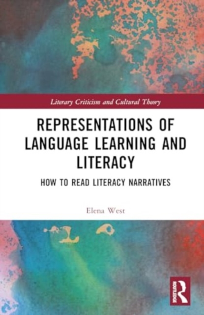 Representations of Language Learning and Literacy : How to Read Literacy Narratives, Hardback Book