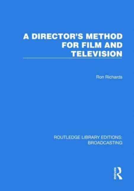 A Director's Method for Film and Television, Hardback Book