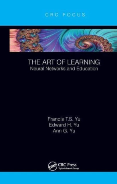 The Art of Learning : Neural Networks and Education, Paperback / softback Book
