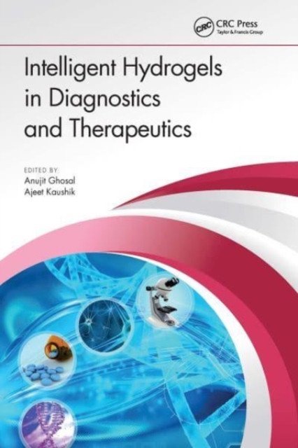Intelligent Hydrogels in Diagnostics and Therapeutics, Paperback / softback Book