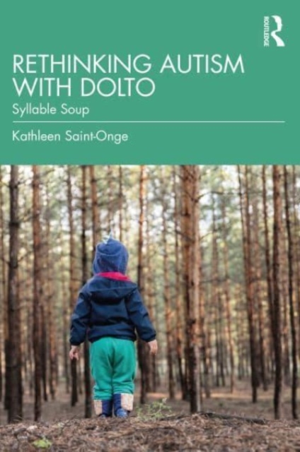 Rethinking Autism with Dolto : Syllable Soup, Paperback / softback Book
