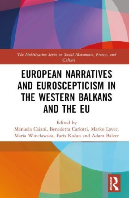 European Narratives and Euroscepticism in the Western Balkans and the EU, Hardback Book