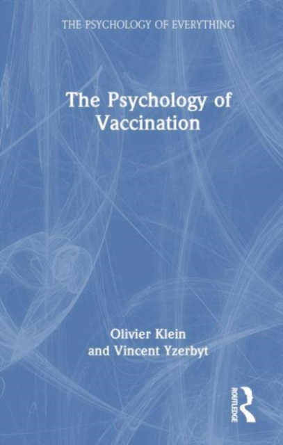 The Psychology of Vaccination, Hardback Book