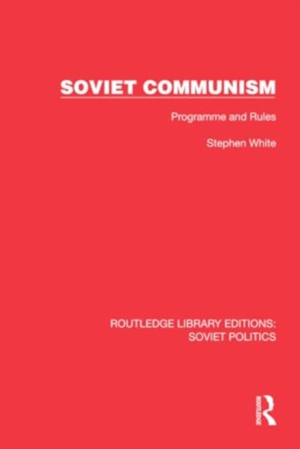 Soviet Communism : Programme and Rules, Hardback Book