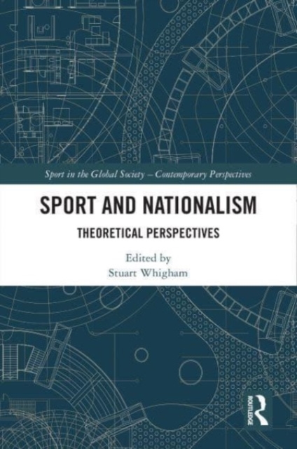 Sport and Nationalism : Theoretical Perspectives, Hardback Book