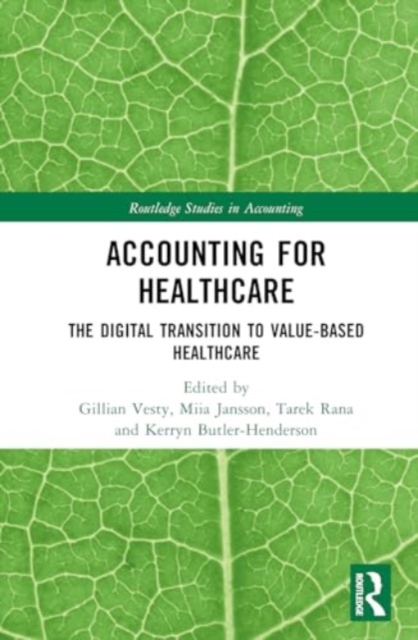 Accounting for Healthcare : The Digital Transition to Value-Based Healthcare, Hardback Book