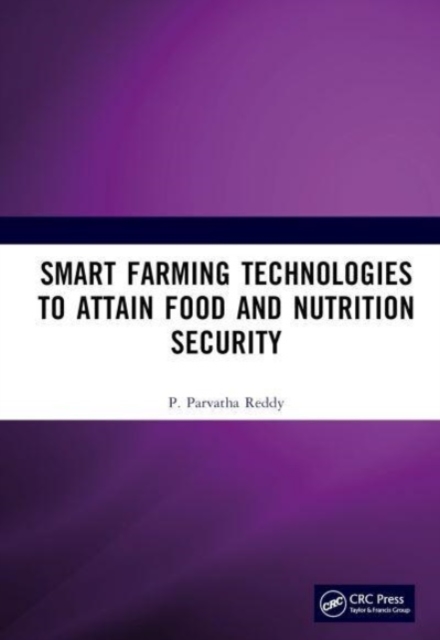 Smart Farming Technologies to Attain Food and Nutrition Security, Hardback Book
