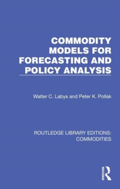 Commodity Models for Forecasting and Policy Analysis, Hardback Book